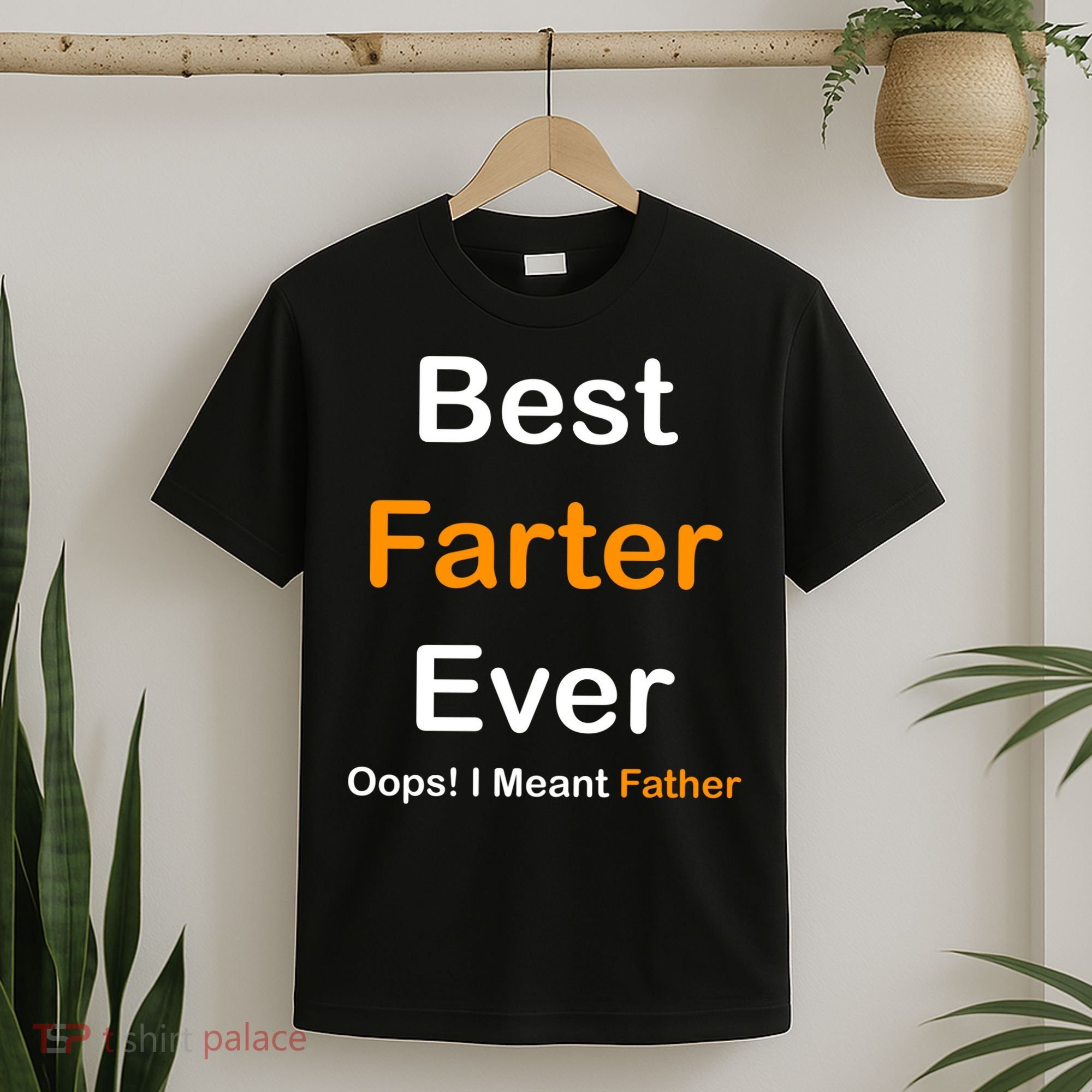Best Farter Ever Oops I Meant Father Funny Dad Gift T-Shirt