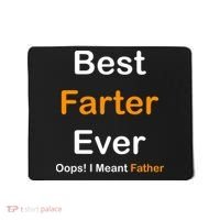 Best Farter Ever Oops I Meant Father Funny Dad Gift Mousepad thumb 0