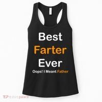 Best Farter Ever Oops I Meant Father Funny Dad Gift Women's Tank Top thumb 0