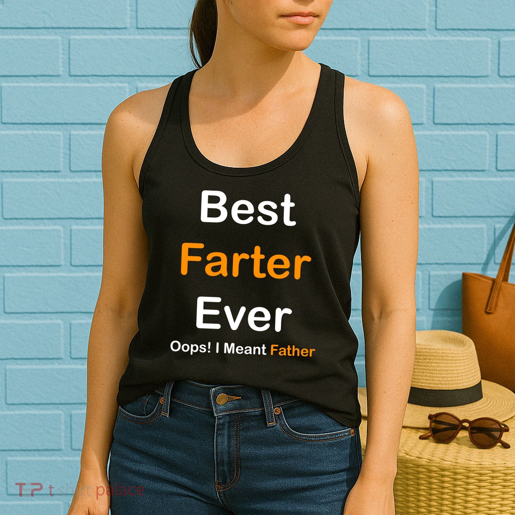 Best Farter Ever Oops I Meant Father Funny Dad Gift Women's Tank Top