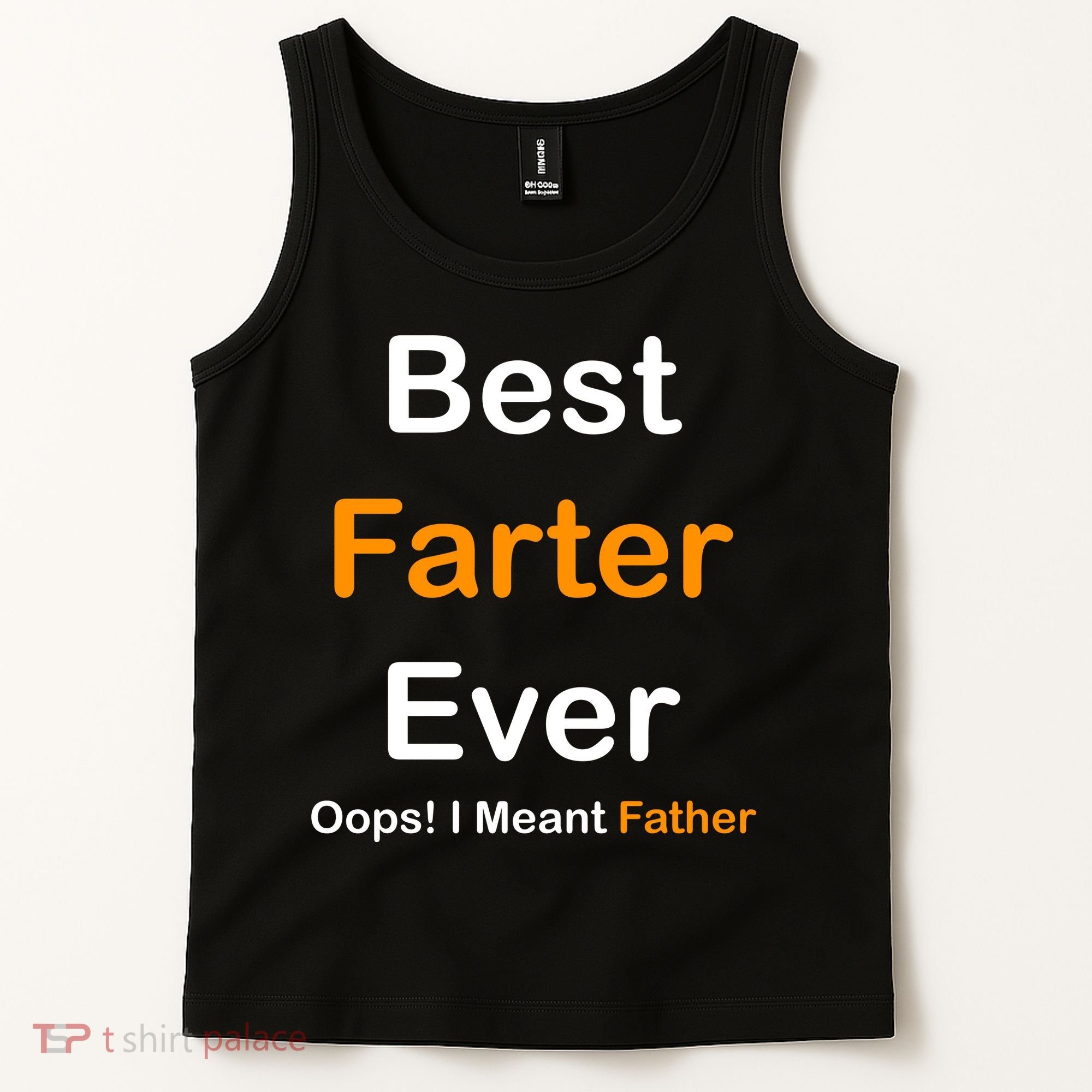 Best Farter Ever Oops I Meant Father Funny Dad Gift Tank Top