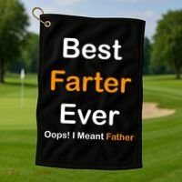 Best Farter Ever Oops I Meant Father Funny Dad Gift Golf Towel thumb 1