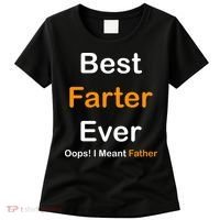 Best Farter Ever Oops I Meant Father Funny Dad Gift Women's T-Shirt thumb 0