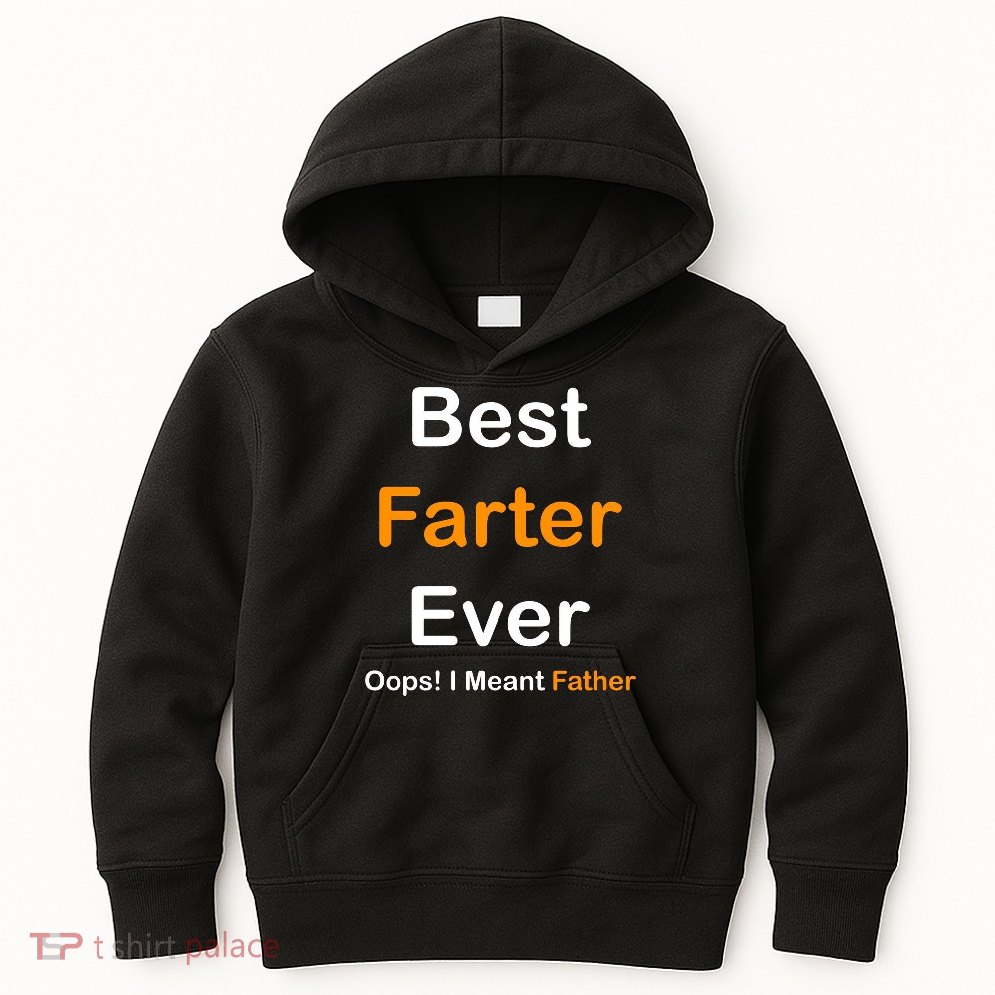 Best Farter Ever Oops I Meant Father Funny Dad Gift Kids Hoodie