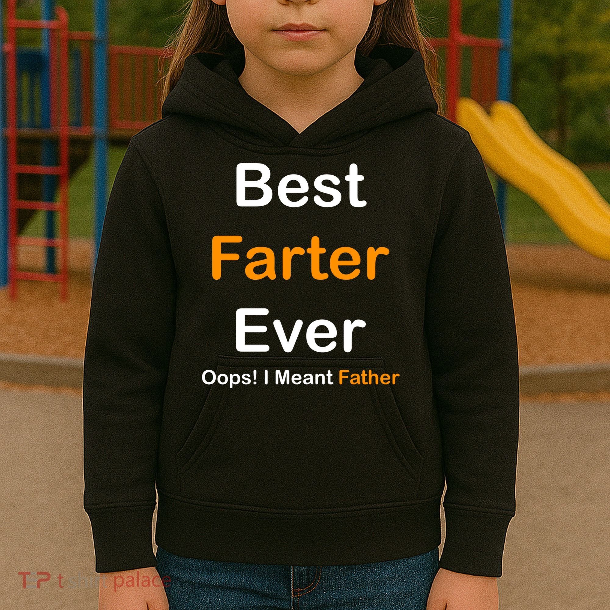 Best Farter Ever Oops I Meant Father Funny Dad Gift Kids Hoodie