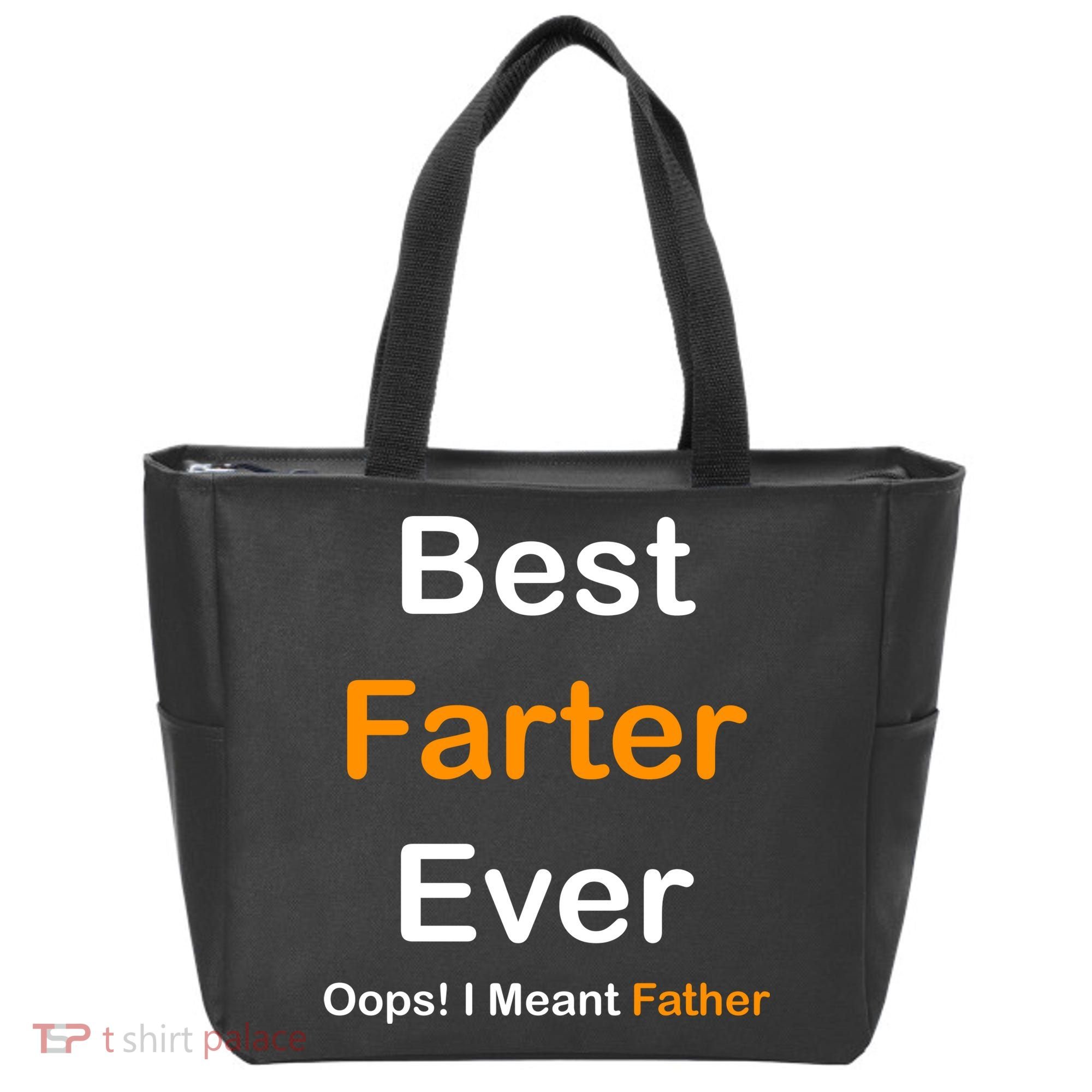 Best Farter Ever Oops I Meant Father Funny Dad Gift Tote Bag
