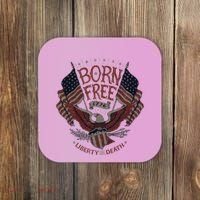 Born Free Eagle American Flag 1776 4th Of July Usa Coaster thumb 0