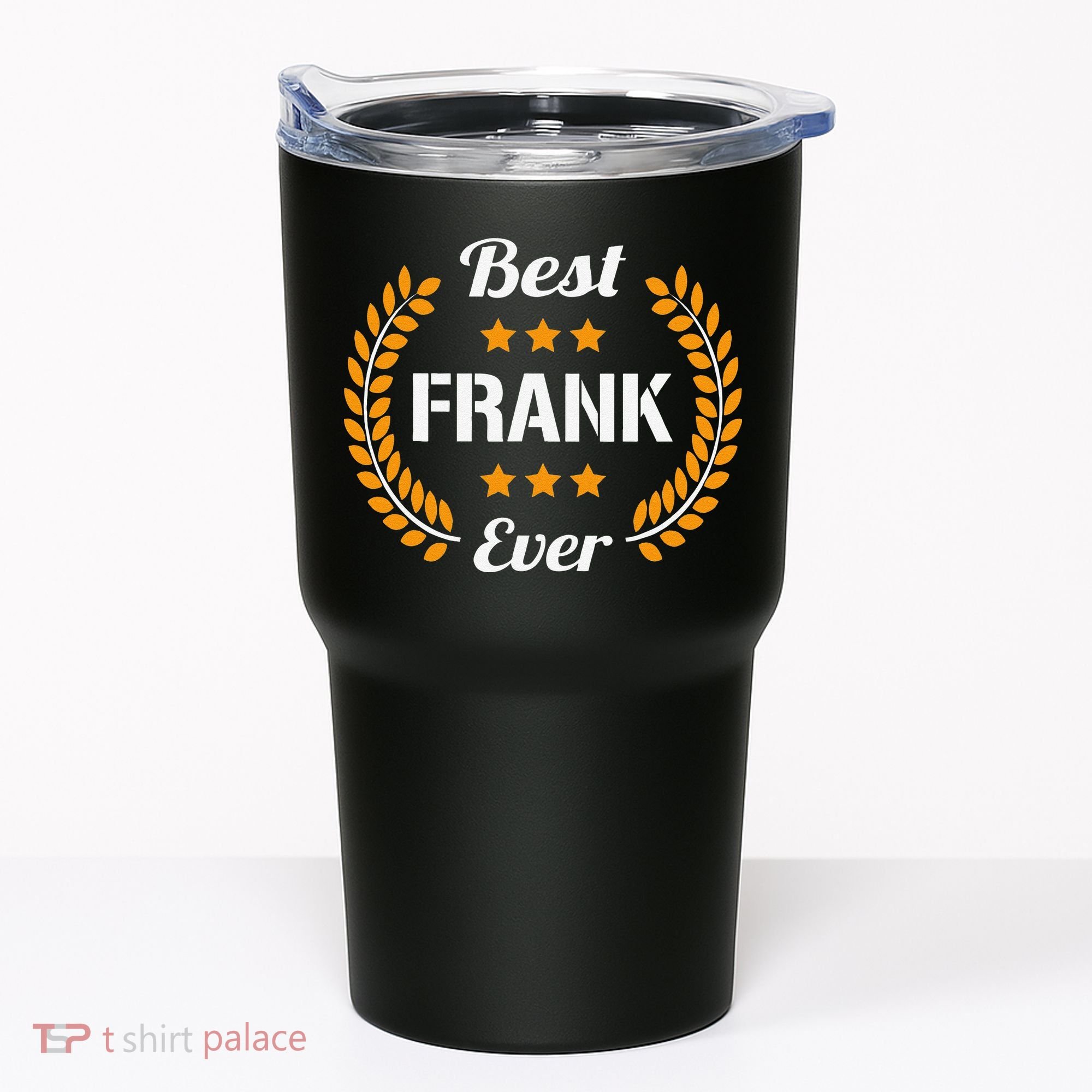 Best Frank Ever Funny Saying First Name Frank Tumbler