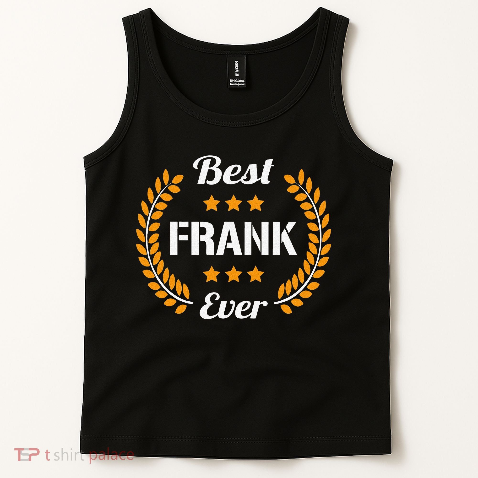 Best Frank Ever Funny Saying First Name Frank Tank Top