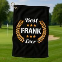 Best Frank Ever Funny Saying First Name Frank Golf Towel thumb 1