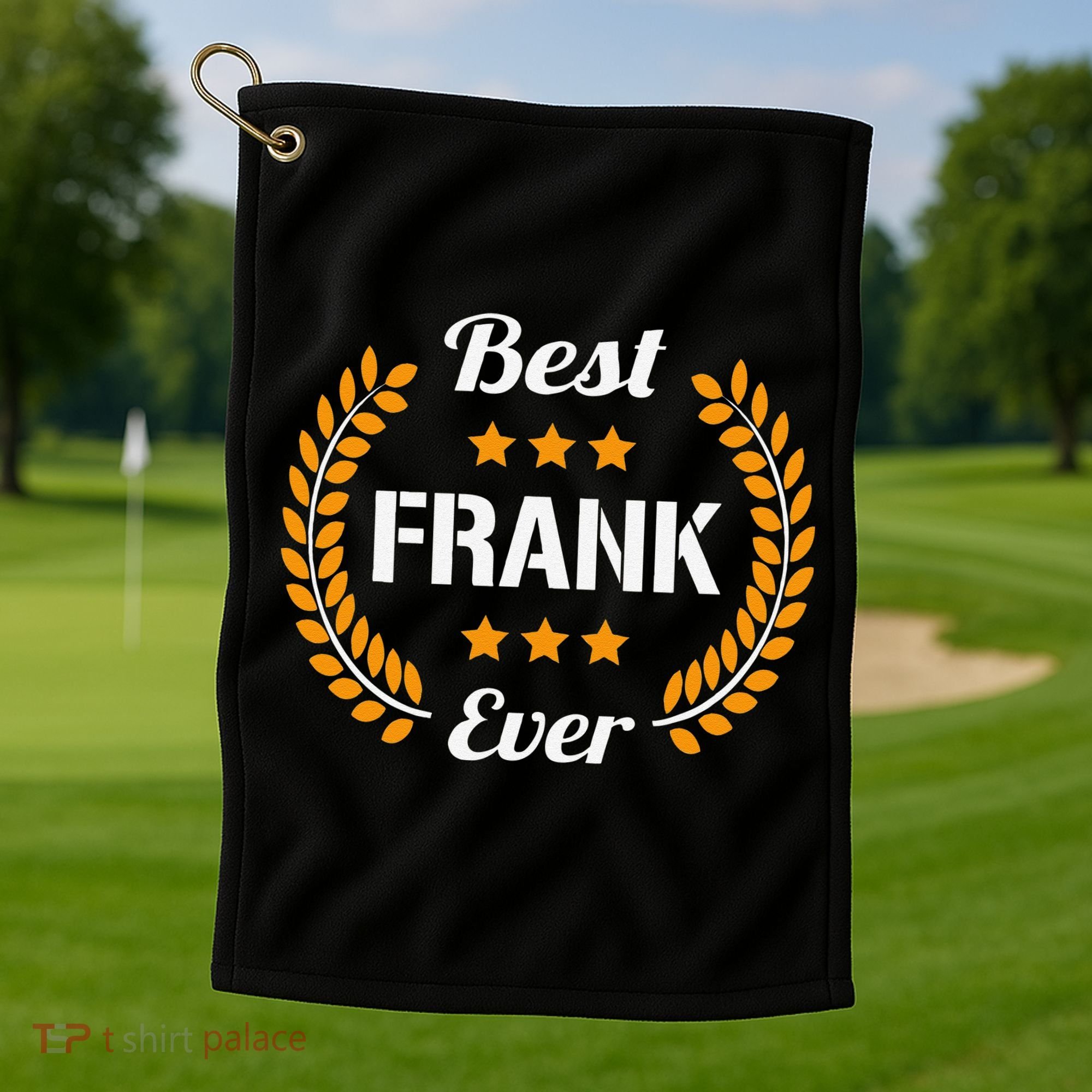 Best Frank Ever Funny Saying First Name Frank Golf Towel