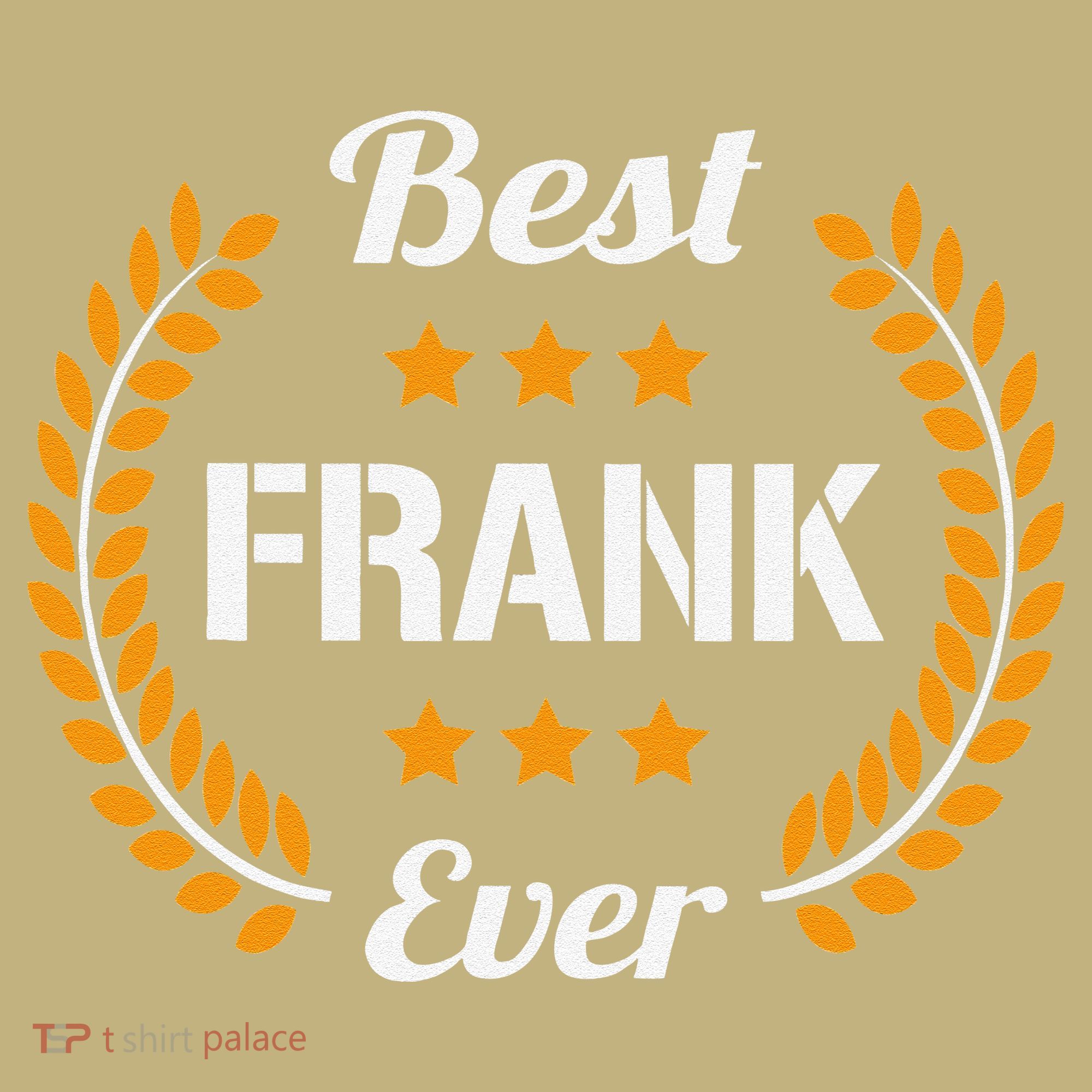 Best Frank Ever Funny Saying First Name Frank Hoodie