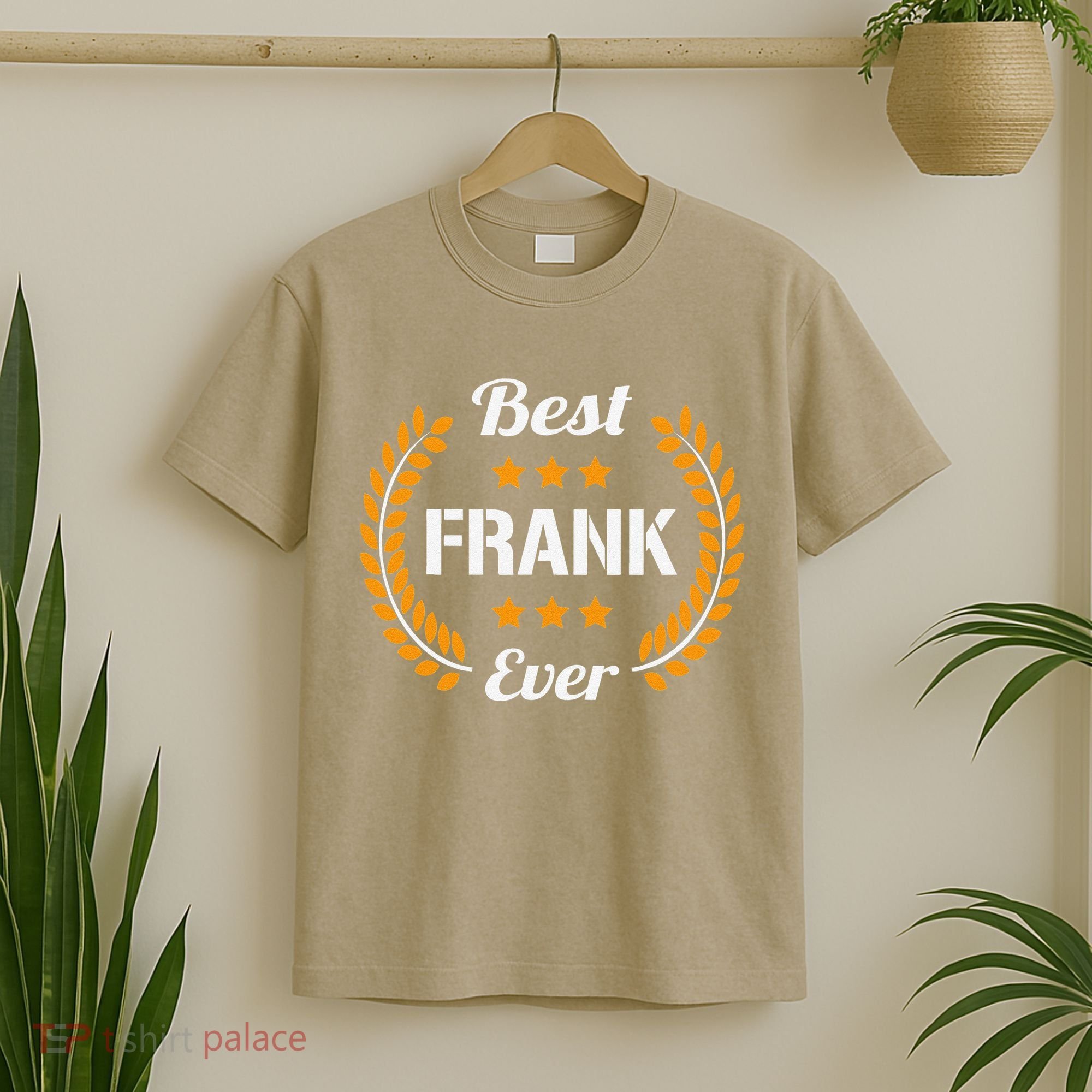 Best Frank Ever Funny Saying First Name Frank T-Shirt
