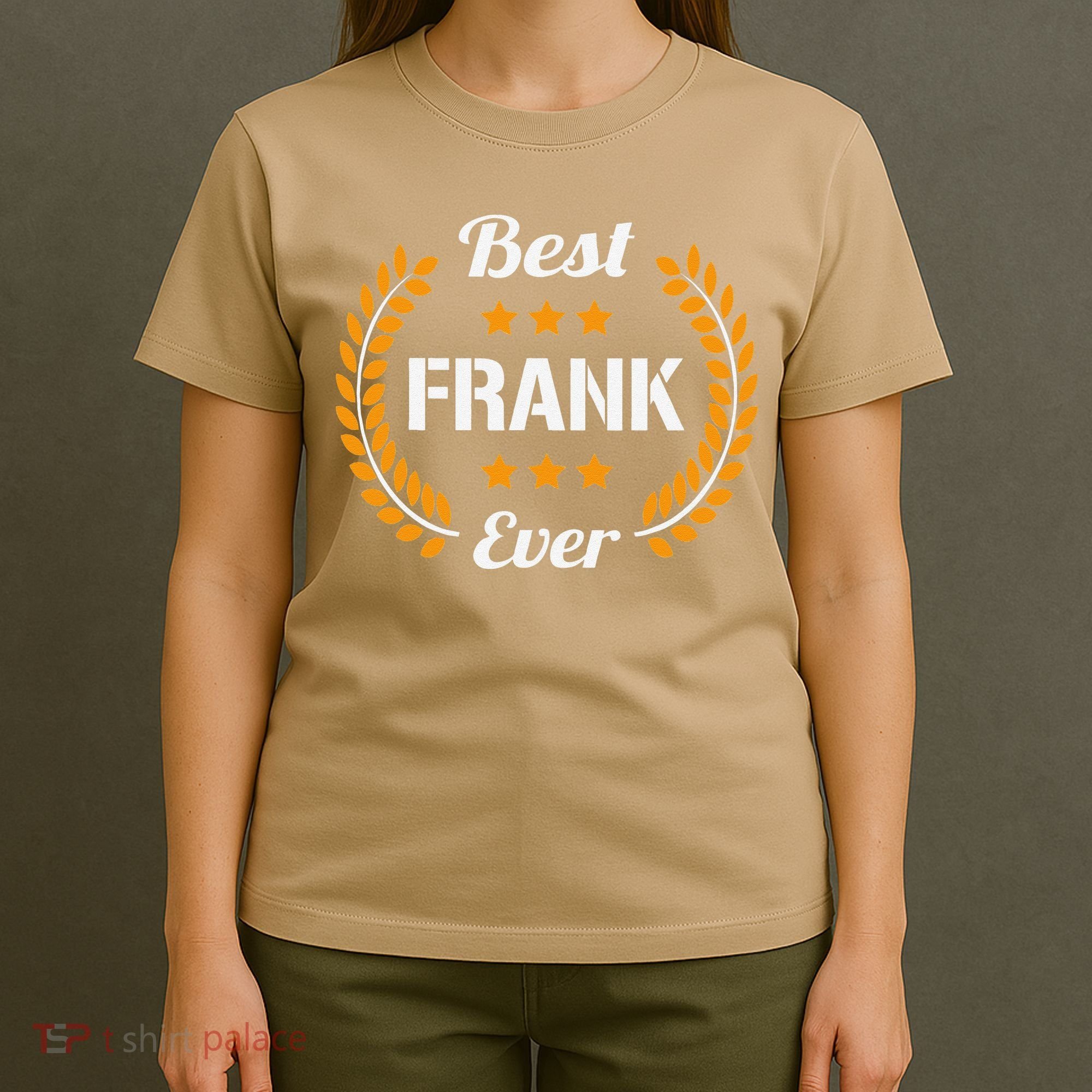 Best Frank Ever Funny Saying First Name Frank T-Shirt