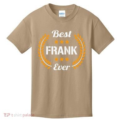 Best Frank Ever Funny Saying First Name Frank Kids T-Shirt