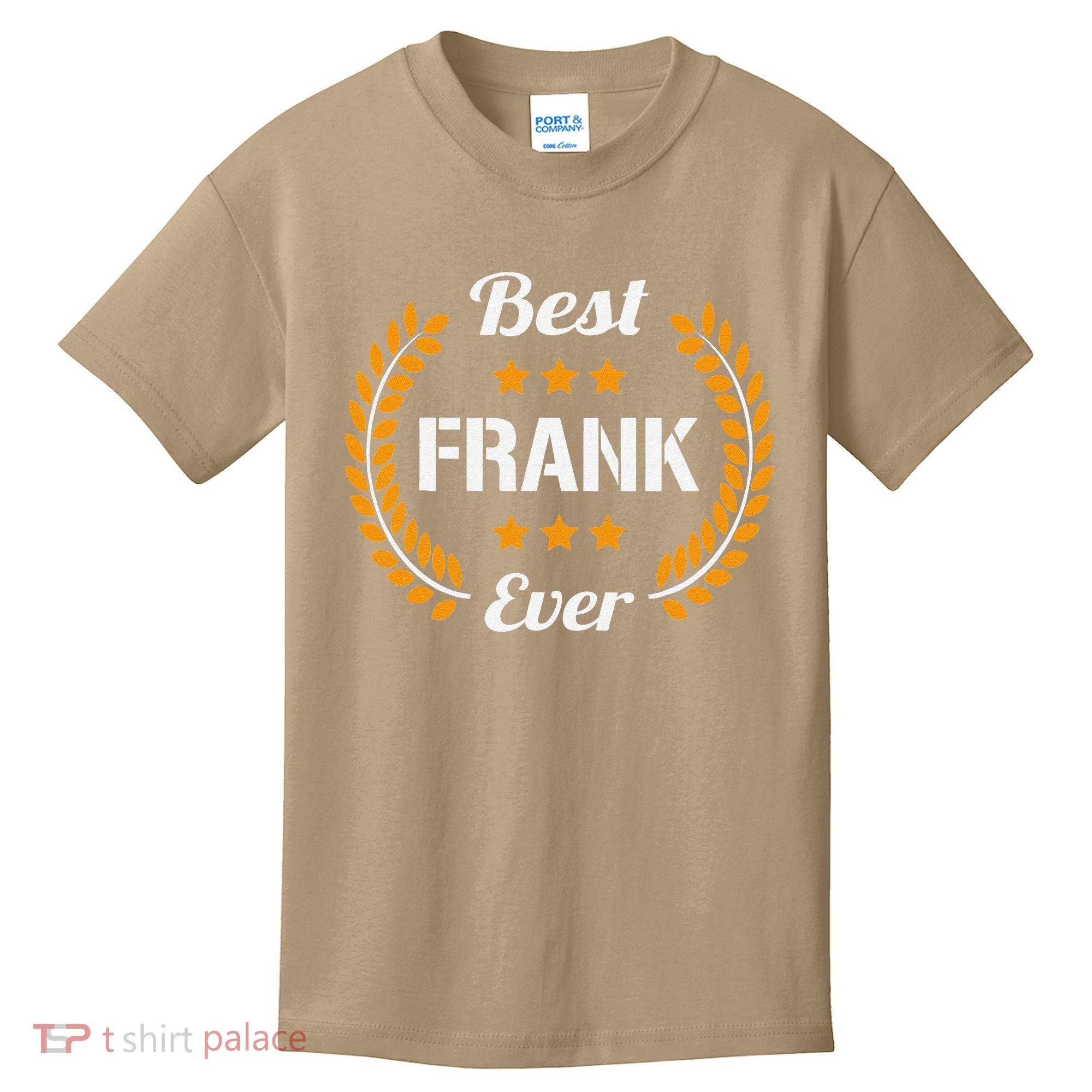 Best Frank Ever Funny Saying First Name Frank Kids T-Shirt