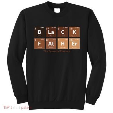 Black Father Essential Element Father's Day Funny Black Dad Sweatshirt