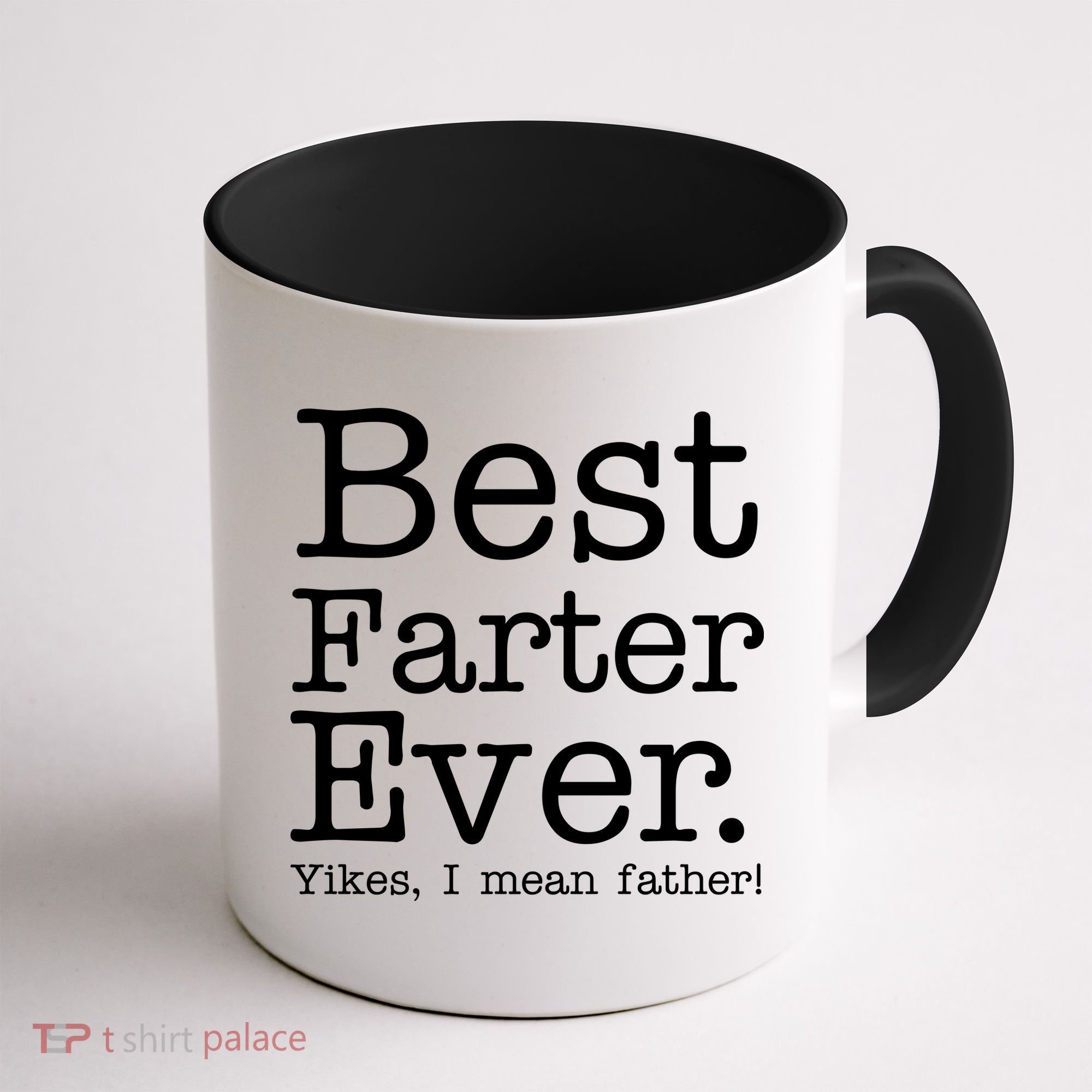 Best Farter Ever, Yikes I Mean Father! Coffee Mug