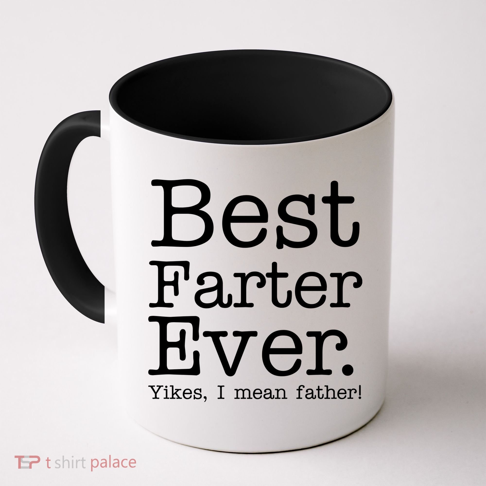 Best Farter Ever, Yikes I Mean Father! Coffee Mug