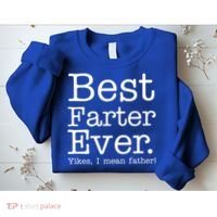 Best Farter Ever, Yikes I Mean Father! Sweatshirt thumb 2