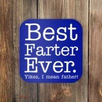 Best Farter Ever, Yikes I Mean Father! Coaster thumb 0