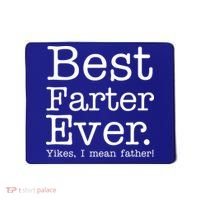 Best Farter Ever, Yikes I Mean Father! Mousepad thumb 0