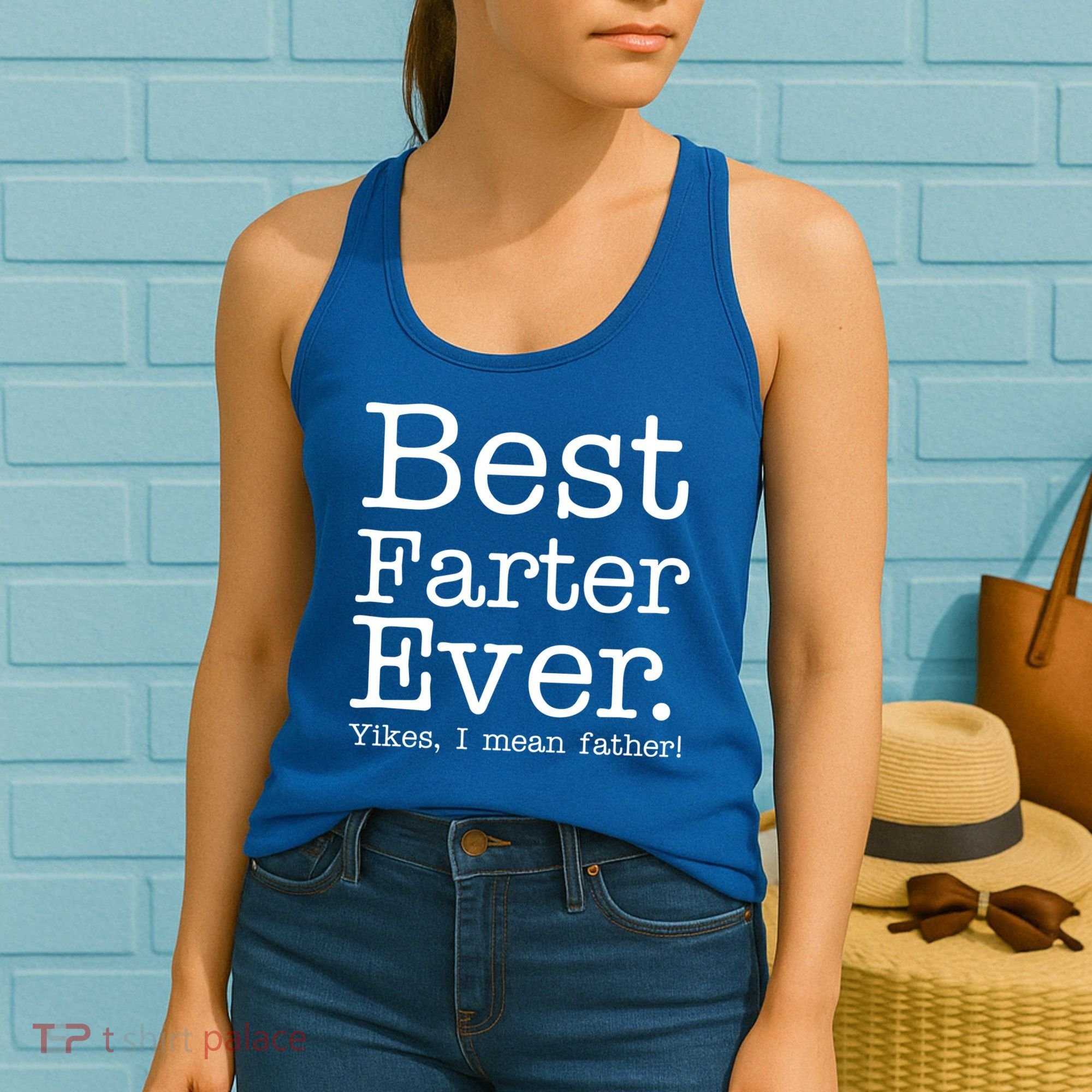 Best Farter Ever, Yikes I Mean Father! Women's Tank Top