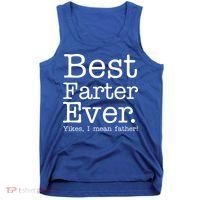 Best Farter Ever, Yikes I Mean Father! Tank Top thumb 0