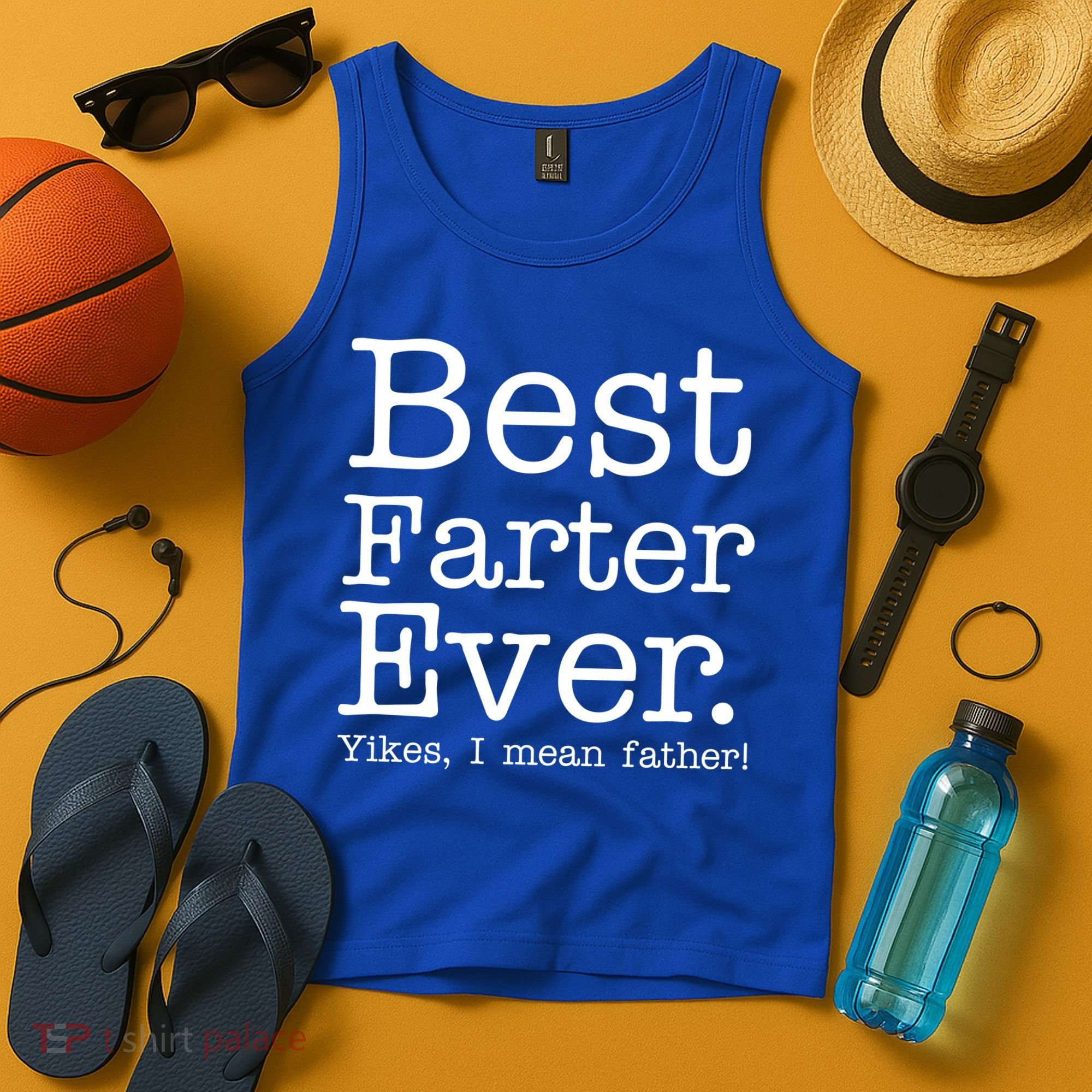 Best Farter Ever, Yikes I Mean Father! Tank Top