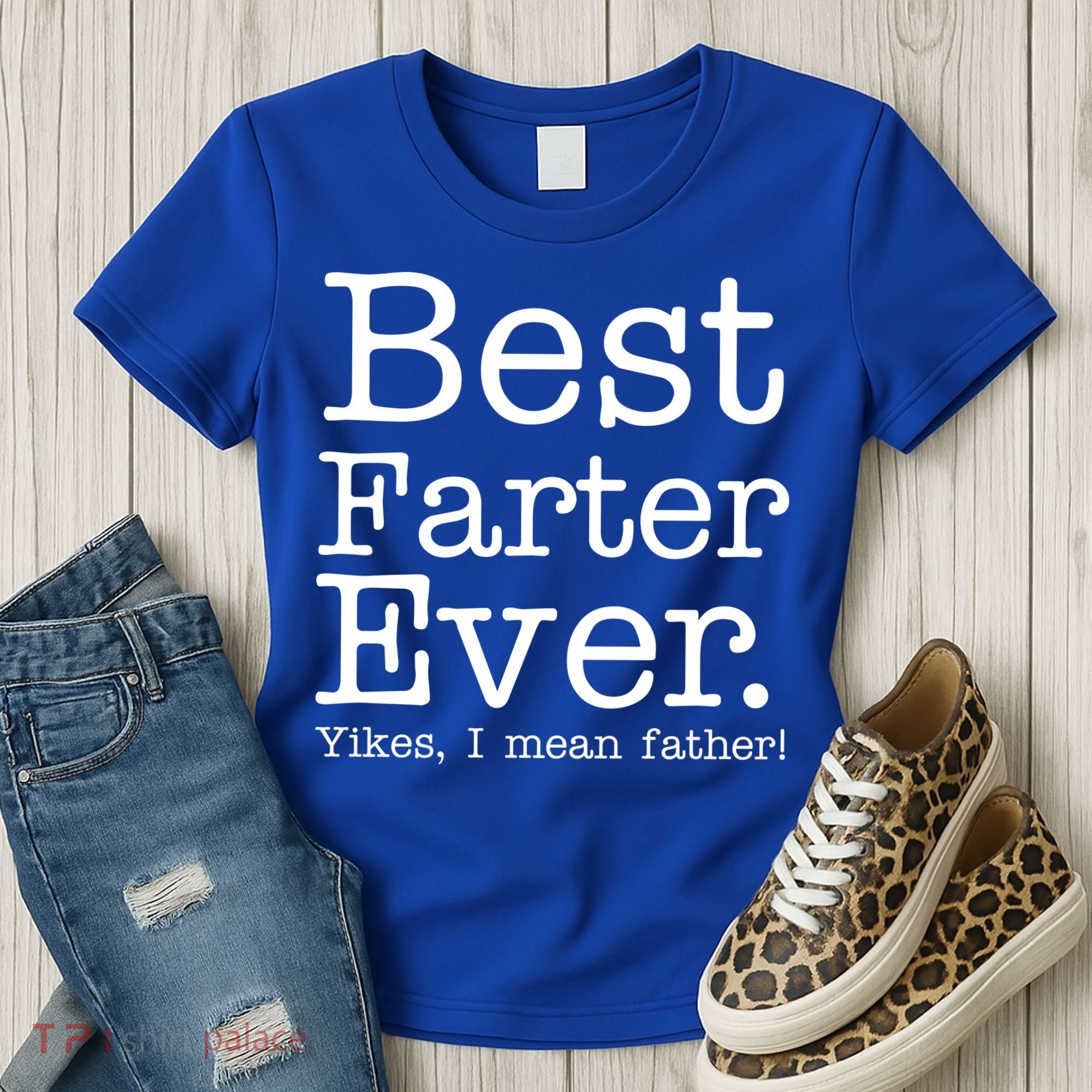 Best Farter Ever, Yikes I Mean Father! Women's T-Shirt