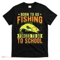 Born Fishing Forced To Go School Funny Fish T-Shirt thumb 0