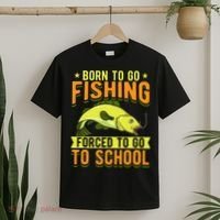 Born Fishing Forced To Go School Funny Fish T-Shirt thumb 2
