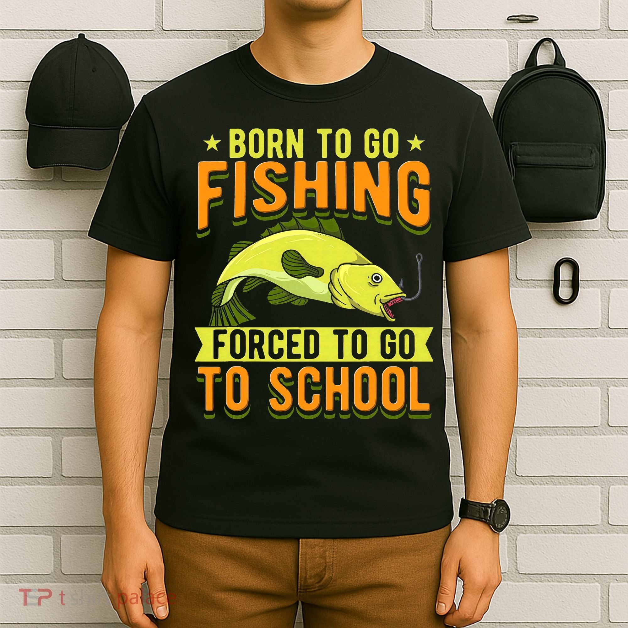 Born Fishing Forced To Go School Funny Fish T-Shirt