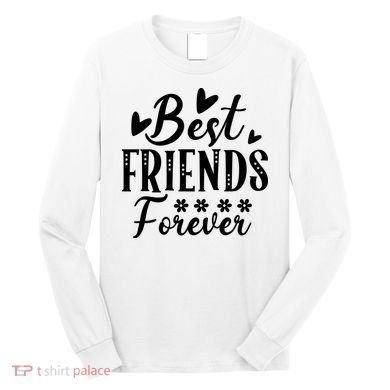 Best Friends Forever01 Long Sleeve Shirt