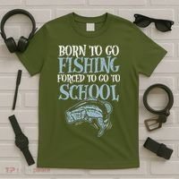 Born Fishing Forced To School Funny Bass Fish Fisherman T-Shirt thumb 5