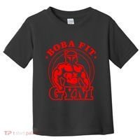 Boba Fit Fat Bodybuilding Gym Toddler T-Shirt thumb 0