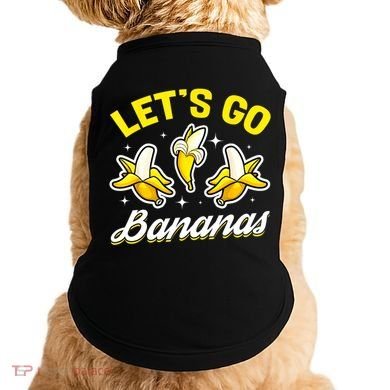 Banana Fruit Funny Lets Go Bananas Gift Doggie Tank