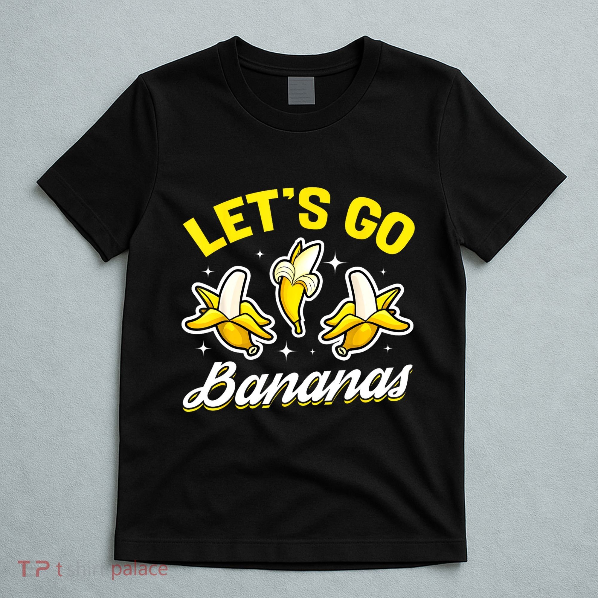 Banana Fruit Funny Lets Go Bananas Gift T-Shirt