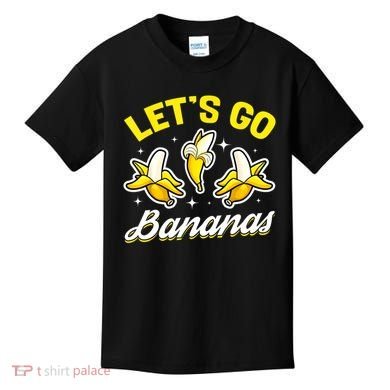 Banana Fruit Funny Lets Go Bananas Gift Kids T-Shirt