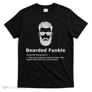 Bearded Funkle Funny Uncle Definition T-Shirt