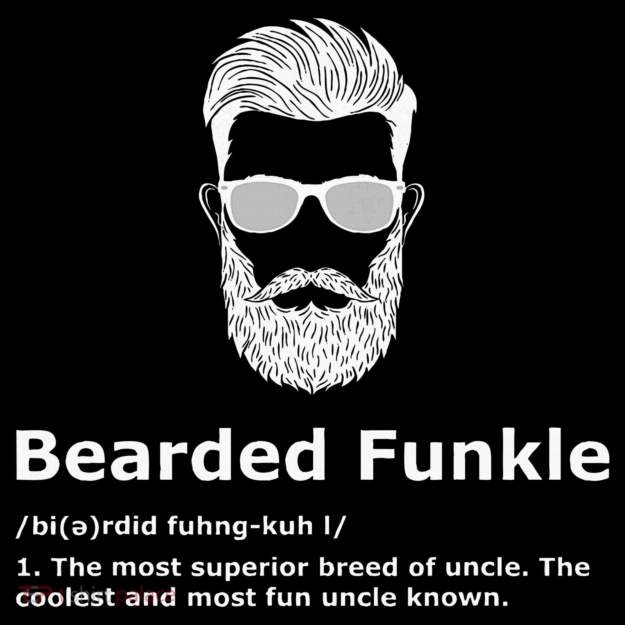 Bearded Funkle Funny Uncle Definition T-Shirt