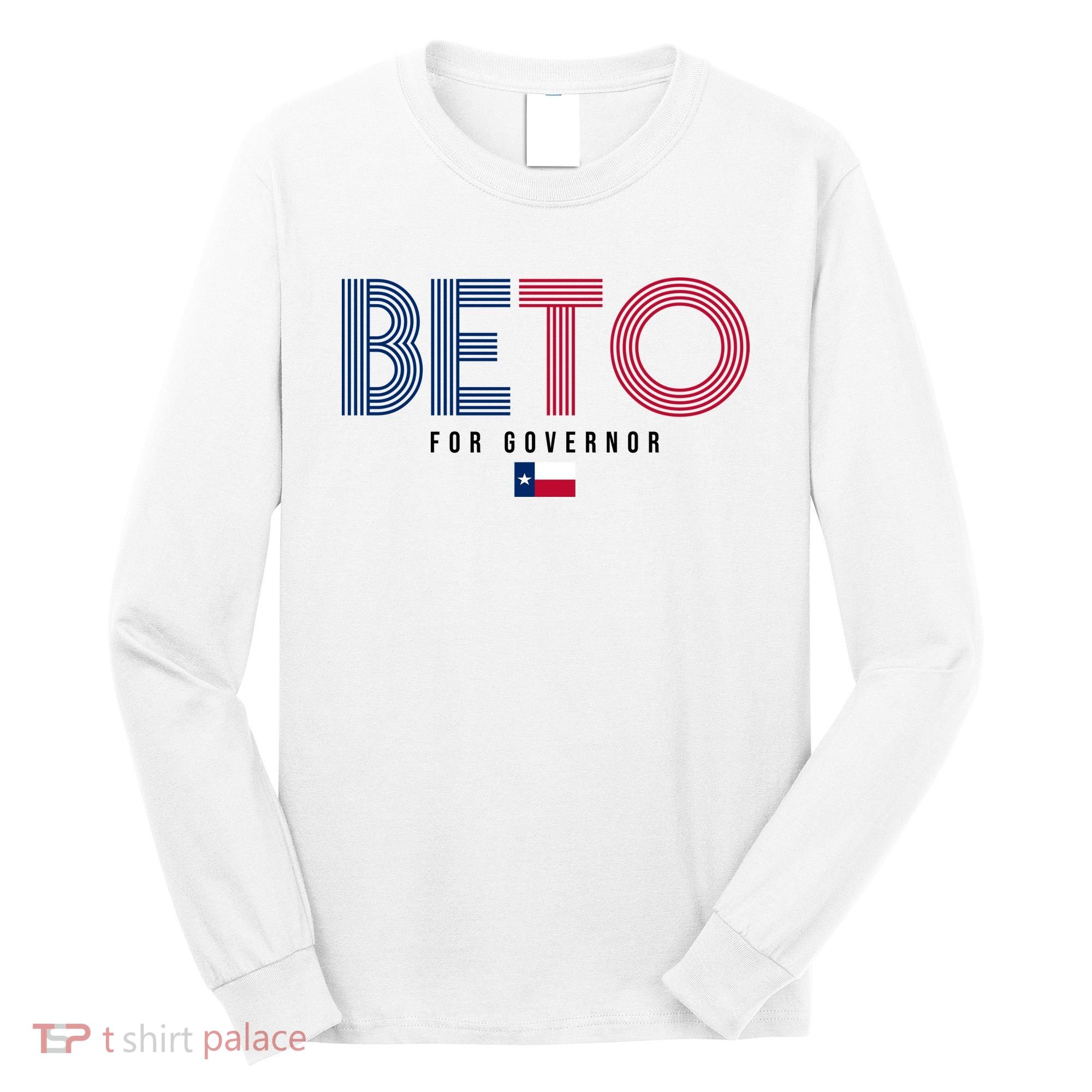 Beto For Governor Texas Flag Long Sleeve Shirt