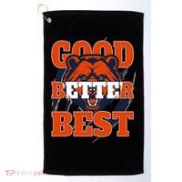 Bears Football Good Better Best Slogan Golf Towel thumb 0