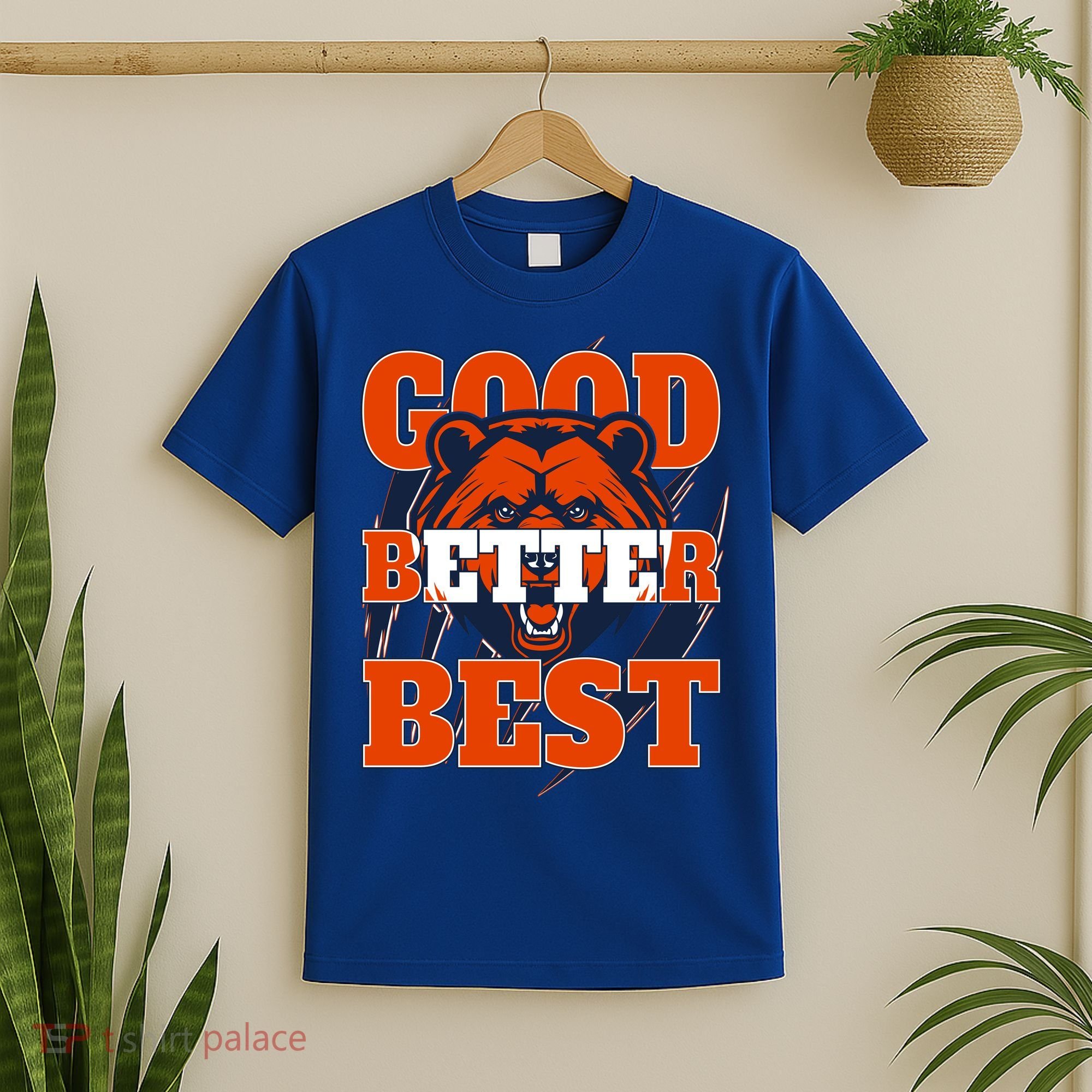Bears Football Good Better Best Slogan T-Shirt