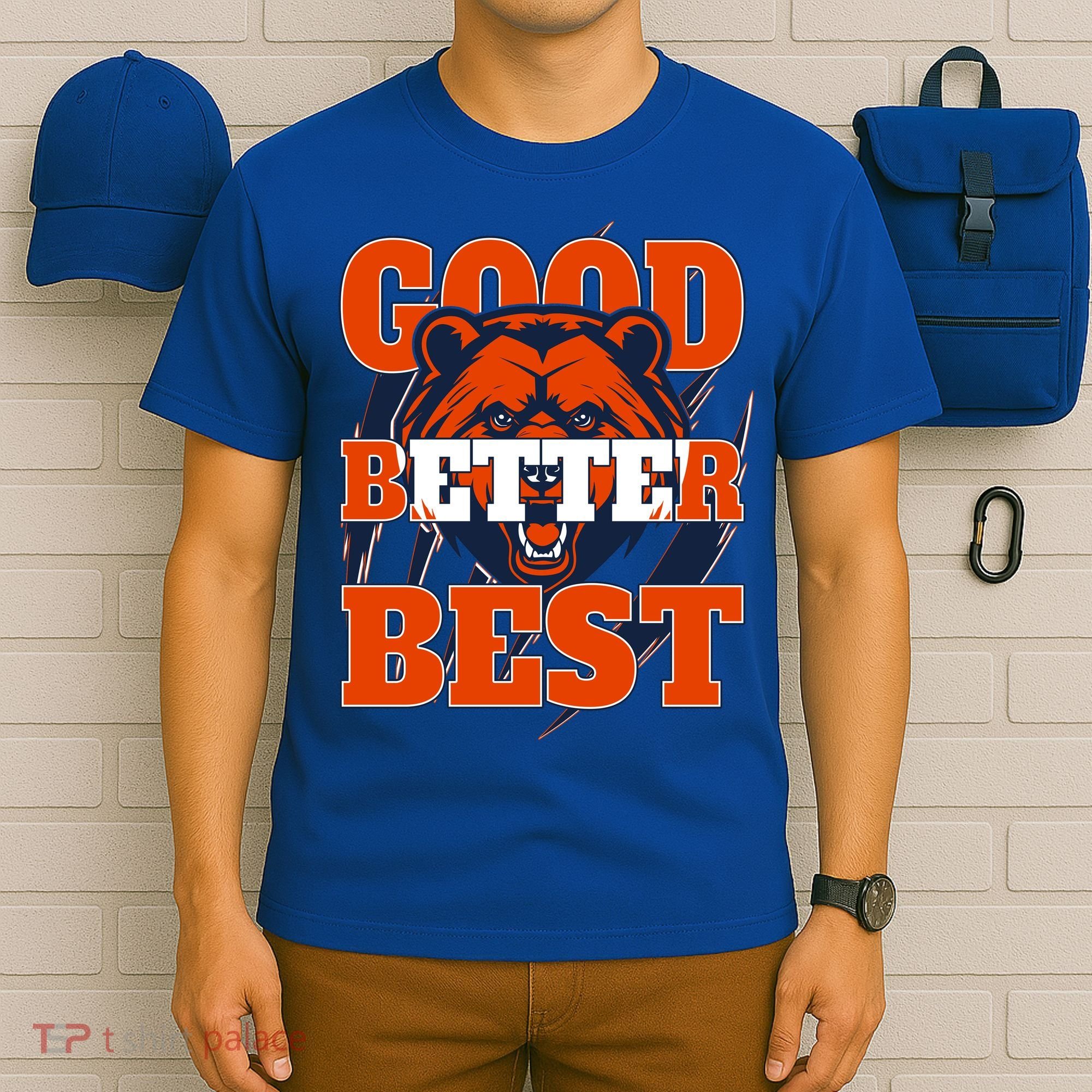 Bears Football Good Better Best Slogan T-Shirt