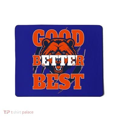 Bears Football Good Better Best Slogan Mousepad