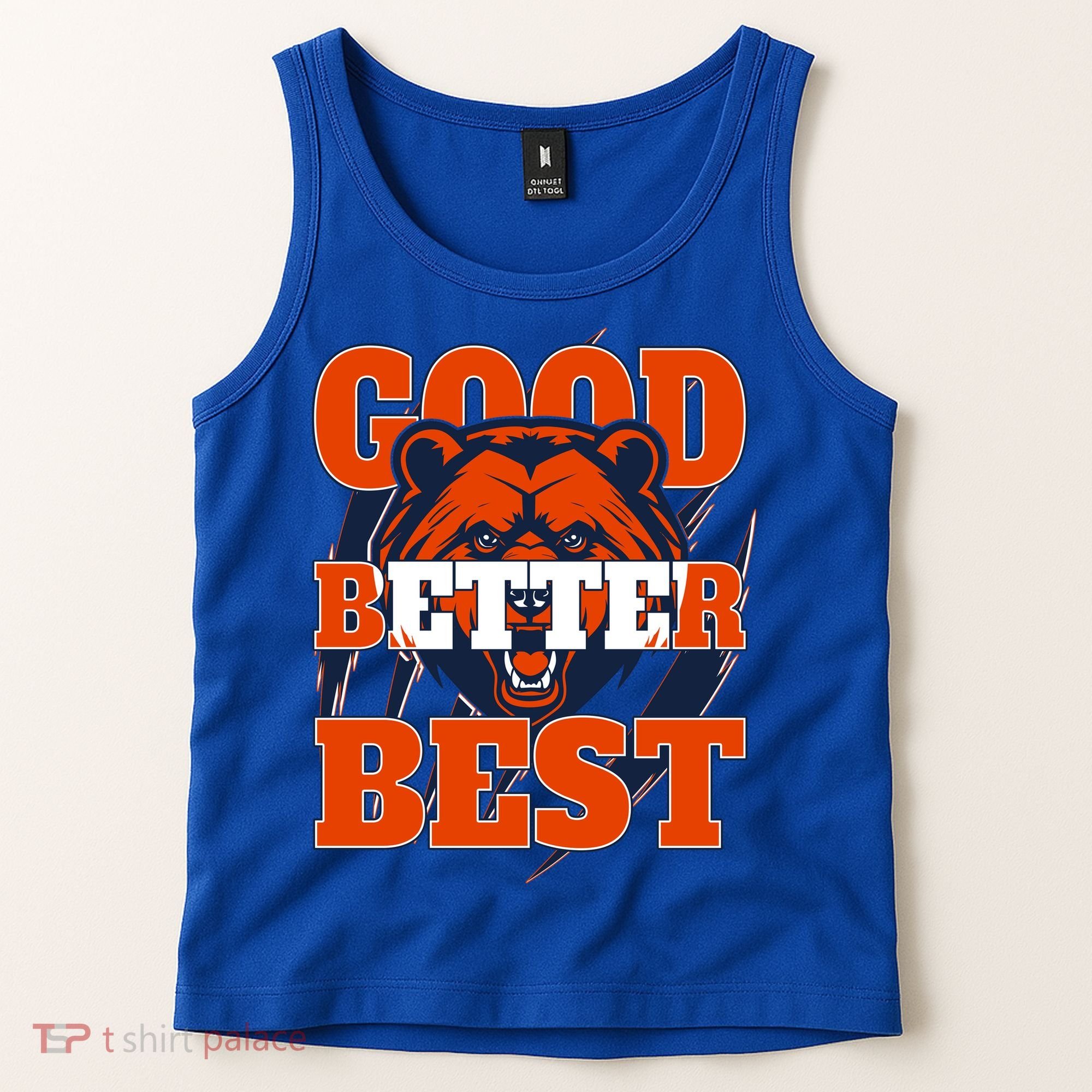 Bears Football Good Better Best Slogan Tank Top
