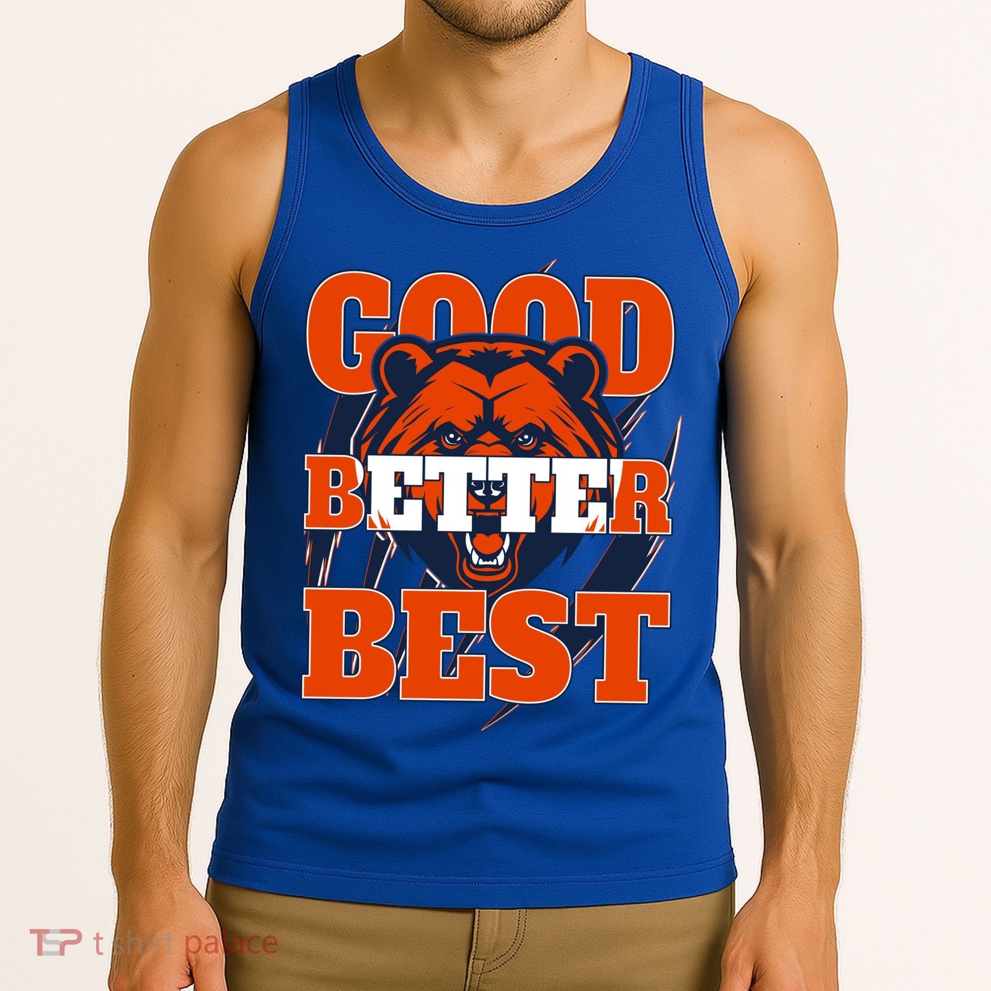Bears Football Good Better Best Slogan Tank Top