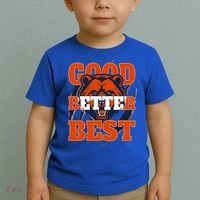 Bears Football Good Better Best Slogan Toddler T-Shirt thumb 2