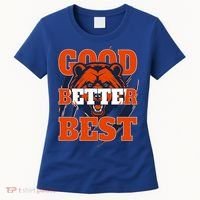 Bears Football Good Better Best Slogan Women's T-Shirt thumb 0
